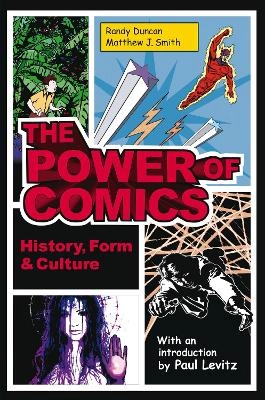 The Power of Comics; Matthew J. Smith; 2009