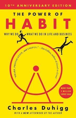 The Power of Habit; Charles Duhigg; 2014