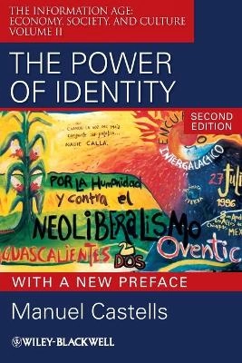 The Power of Identity: The Information Age: Economy, Society, and Culture V; Manuel Castells; 2009