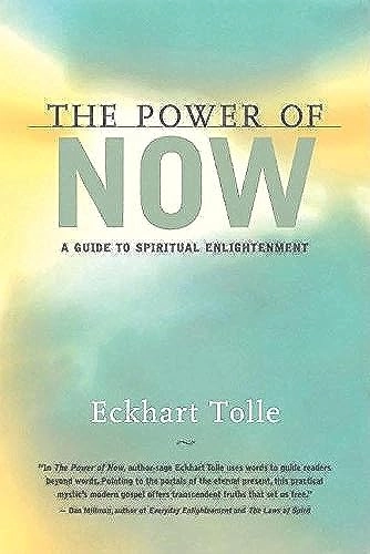 The power of now : a guide to spiritual enlightenment; Eckhart Tolle; 1999