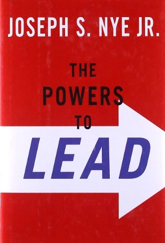 The powers to lead; Joseph S. Nye; 2008