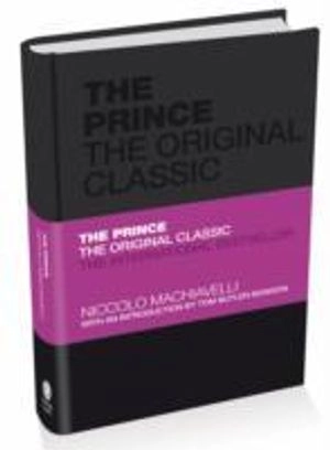 The Prince: The Original Classic; Niccolo Machiavelli, Tom Butler-Bowdon; 2010