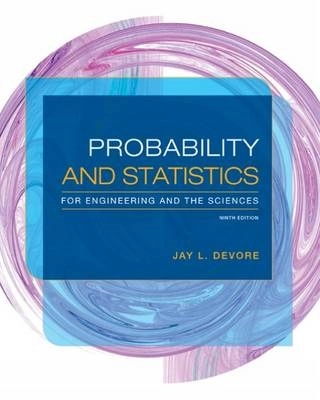 The Probability and Statistics for Engineering and the Sciences; Jay L. Devore; 2015