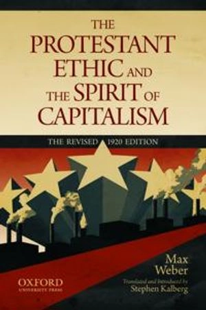 The Protestant Ethic and the Spirit of Capitalism by Max Weber; Max Weber; 2011