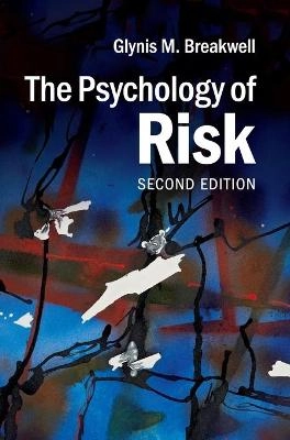 The psychology of risk; Glynis M. Breakwell; 2014