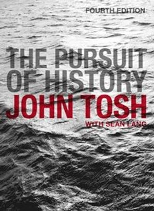 The Pursuit of History; John Tosh, Sean Lang; 2006