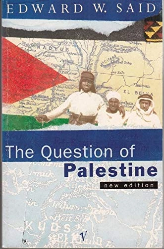 The question of Palestine; Edward W. Said; 1992