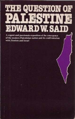 The question of Palestine; Edward W. Said; 1980