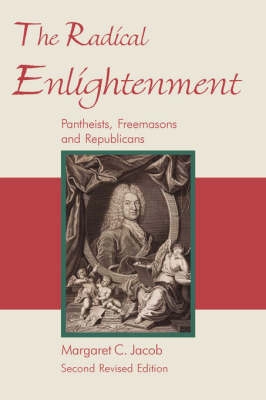 The Radical Enlightenment; Margaret C Jacob; 2006