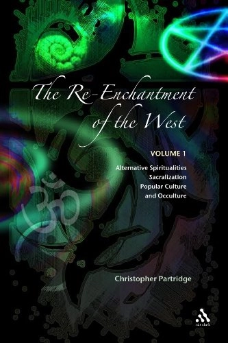 The Re-enchantment Of The West; Christopher Hugh Partridge; 2005