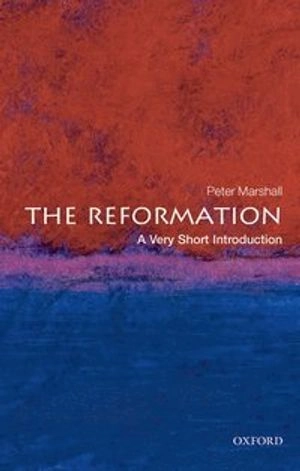 The Reformation : a very short introduction; Peter Marshall; 2009