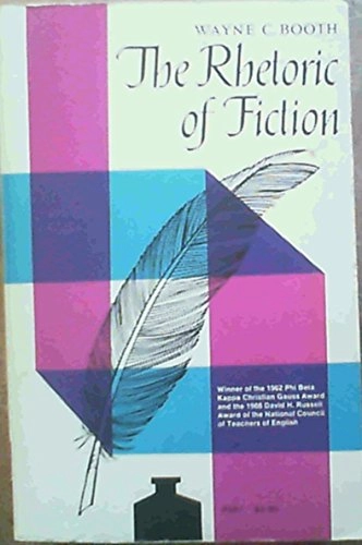 The rhetoric of fiction; Wayne C. Booth