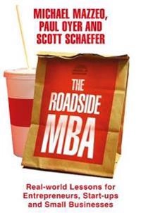 The Roadside MBA; Scott Schaefer, Paul Oyer, Michael Mazzeo; 2015