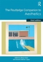 The Routledge companion to aesthetics; Berys Nigel Gaut, Dominic McIver Lopes; 2013