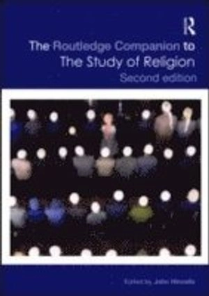 The Routledge companion to the study of religion; John R. Hinnells; 2010