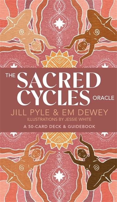 The Sacred Cycles Oracle; Jillian Pyle, Em Dewey; 2022