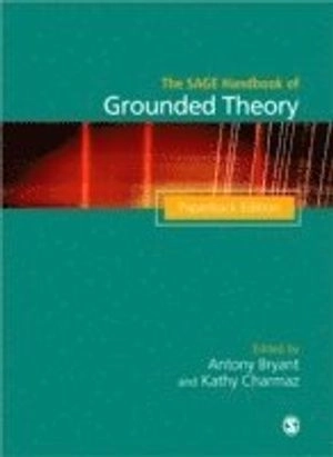 The SAGE handbook of grounded theory; Antony Bryant, Kathy Charmaz; 2010