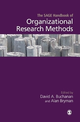 The Sage handbook of organizational research methods; David A. Buchanan, Alan. Bryman; 2009