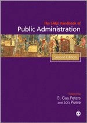 The SAGE Handbook of public administration; B. Guy Peters, Jon Pierre; 2012