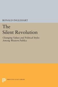 The silent revolution : changing values and political styles among Western publics; Ronald Inglehart; 1977