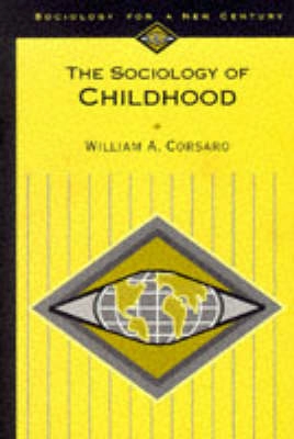 The Sociology of Childhood; Corsaro William A.; 1997