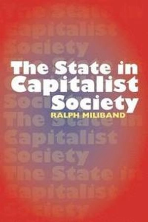 The state in capitalist society; Ralph Miliband; 2009