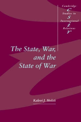 The state, war, and the state of war; Holsti; 1996