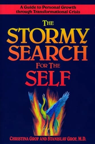 The Stormy Search for the Self; Christina Grof, Stanislav Grof; 1997