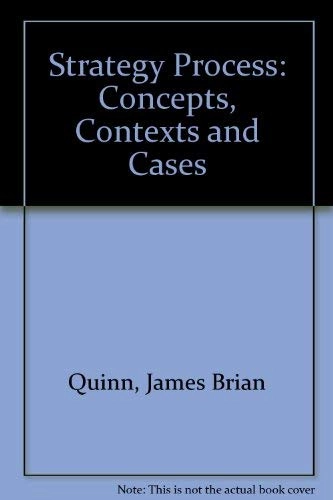 The Strategy Process: Concepts, Contexts, and CasesPrentice-Hall International editions; James Brian Quinn, Henry Mintzberg, Robert M. James; 1988