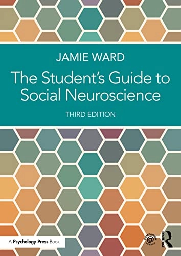 The student's guide to social neuroscience; Jamie Ward; 2023