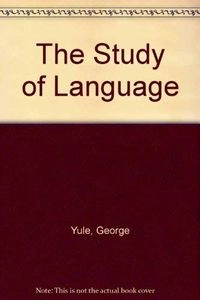 The study of language : an introduction; George Yule; 1985