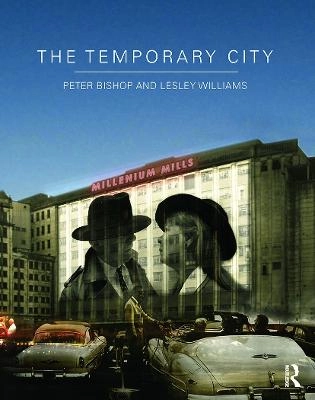 The temporary city; Peter Bishop; 2012