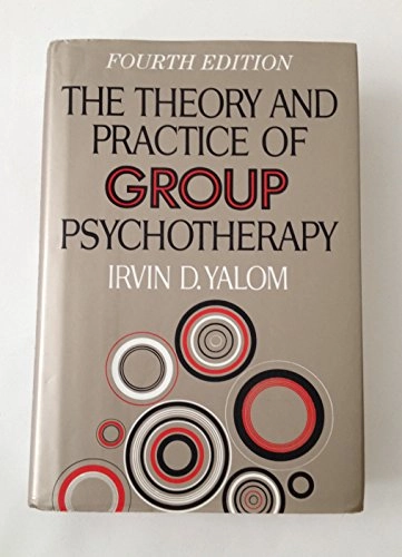 The theory and practice of group psychotherapy; Irvin D Yalom; 1995