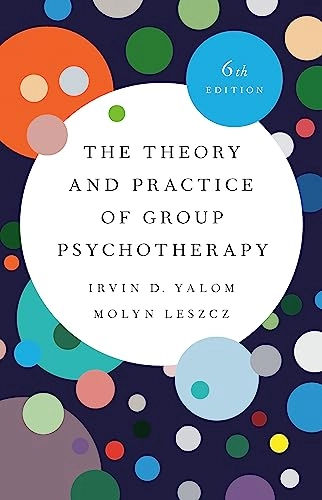 The theory and practice of group psychotherapy; Irvin D. Yalom; 2021