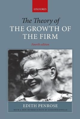 The theory of the growth of the firm; Edith Tilton Penrose; 2009