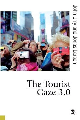 The tourist gaze 3.0; John Urry; 2011