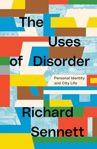 The uses of disorder : personal identity and city life; Richard Sennett; 2021