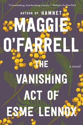 The vanishing act of Esme Lennox; Maggie O'Farrell; 2008