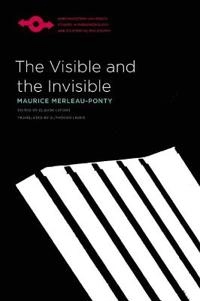 The Visible and the Invisible; Maurice Merleau-Ponty, Alphonso Lingis; 1969