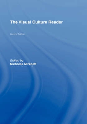 The visual culture reader; Nicholas Mirzoeff; 2002