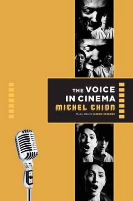 The voice in cinema; Michel Chion; 1999