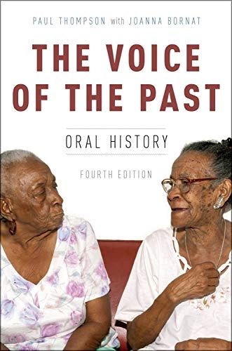 The voice of the past : oral history; Paul Thompson; 2017