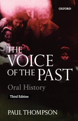 The voice of the past : oral history; Paul Thompson; 2000