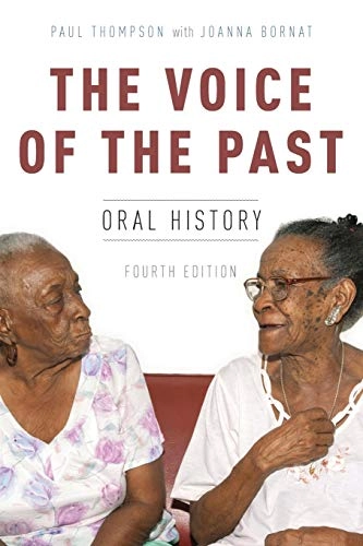 The voice of the past : oral history; Paul Thompson; 2017