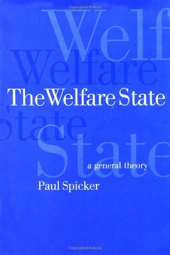 The welfare state : a general theory; Paul Spicker; 2000