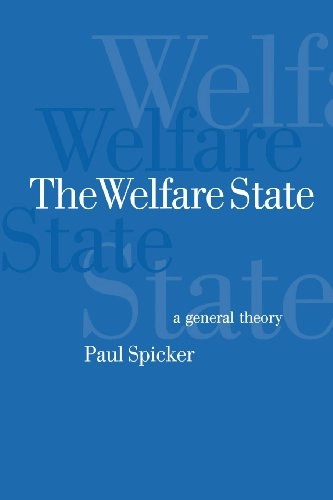 The welfare state : a general theory; Paul Spicker; 2000