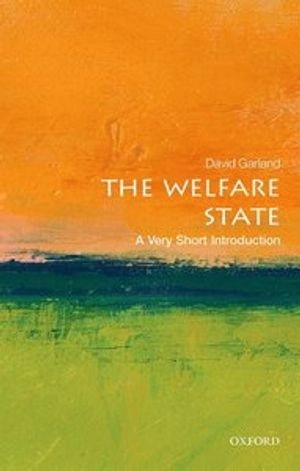 The welfare state : a very short introduction; David Garland; 2016