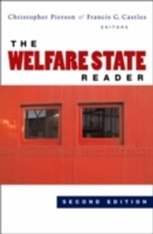 The Welfare State Reader; Editor:Christopher Pierson, Editor:Francis G. Castles; 2006