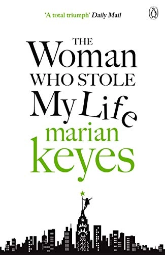 The Woman Who Stole My Life; Marian Keyes; 2015