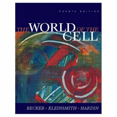 The world of the cell; Wayne M. Becker; 2000